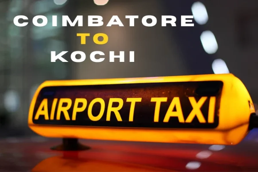 Coimbatore airport to Kochi taxi.