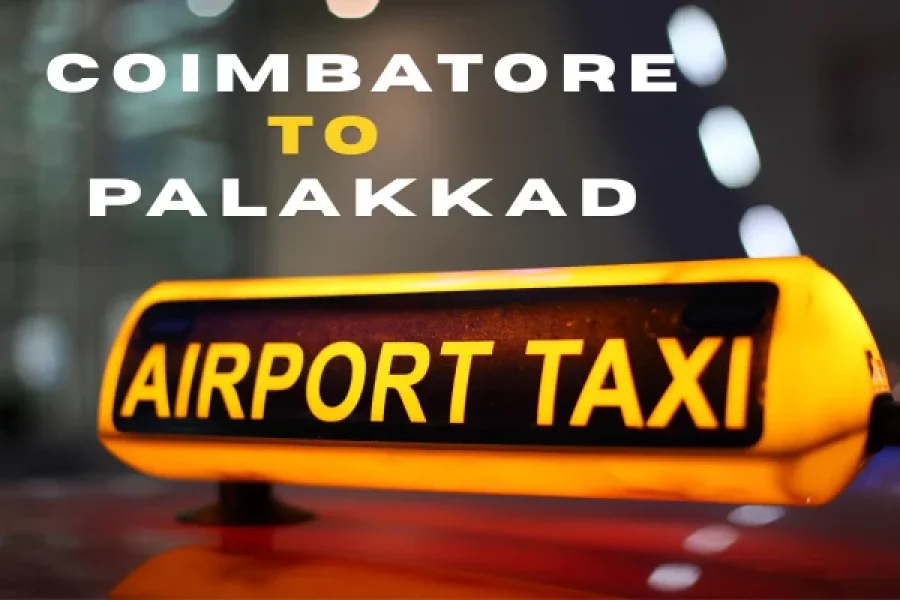 Coimbatore airport to Palakkad taxi.