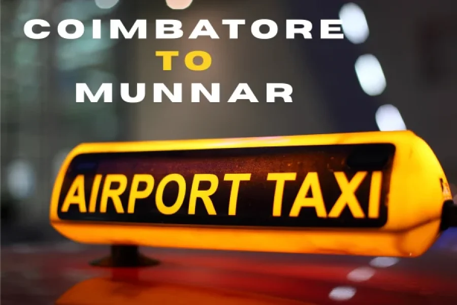Coimbatore Airport to Munnar Taxi